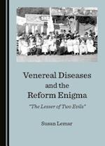 Venereal Diseases and the Reform Enigma