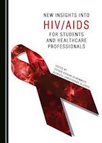 New Insights Into Hiv/AIDS for Students and Healthcare Professionals