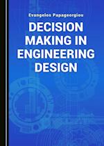 Decision Making in Engineering Design