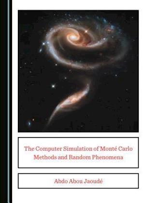 The Computer Simulation of Monta Carlo Methods and Random Phenomena