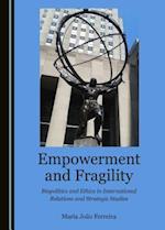 Empowerment and Fragility