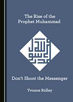 Rise of the Prophet Muhammad