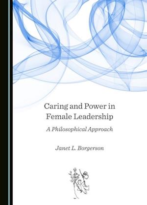 Caring and Power in Female Leadership