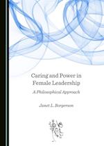 Caring and Power in Female Leadership