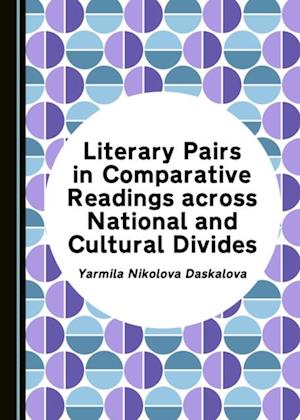 Literary Pairs in Comparative Readings across National and Cultural Divides