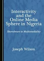 Interactivity and the Online Media Sphere in Nigeria