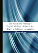 Policy and Practice of English Medium of Instruction (EMI) in Pakistani Universities