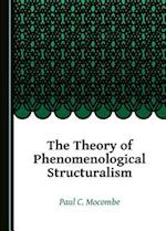 The Theory of Phenomenological Structuralism