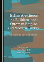 Italian Architects and Builders in the Ottoman Empire and Modern Turkey