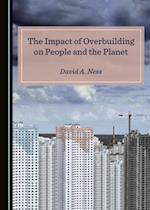 Impact of Overbuilding on People and the Planet