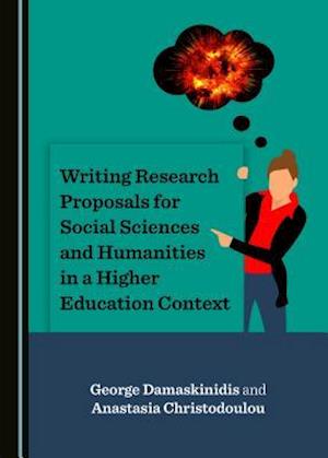 Writing Research Proposals for Social Sciences and Humanities in a Higher Education Context