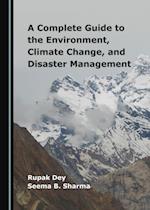 Complete Guide to the Environment, Climate Change, and Disaster Management