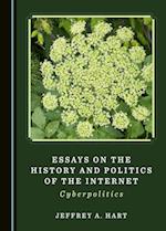 Essays on the History and Politics of the Internet