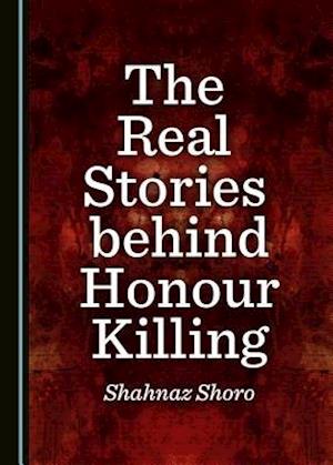 The Real Stories Behind Honour Killing