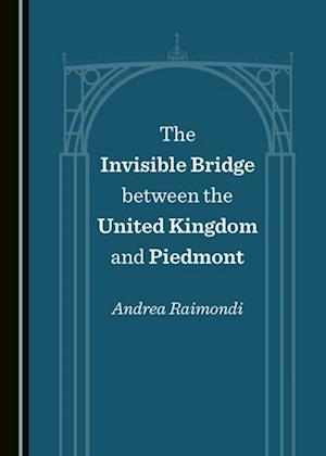 Invisible Bridge between the United Kingdom and Piedmont