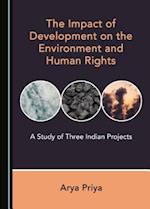 The Impact of Development on the Environment and Human Rights