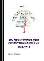 100 Years of Women in the Dental Profession in the Uk, 1918-2018