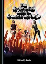 The Rock-'n'-Roll Guide to Grammar and Style