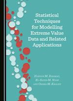 Statistical Techniques for Modelling Extreme Value Data and Related Applications