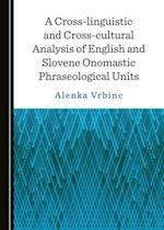 Cross-linguistic and Cross-cultural Analysis of English and Slovene Onomastic Phraseological Units