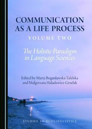 Communication as a Life Process, Volume Two