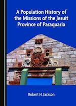 A Population History of the Missions of the Jesuit Province of Paraquaria