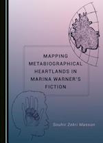 Mapping Metabiographical Heartlands in Marina Warneras Fiction
