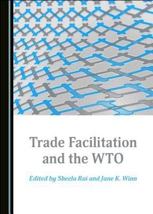 Trade Facilitation and the Wto