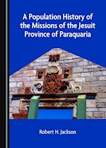 Population History of the Missions of the Jesuit Province of Paraquaria