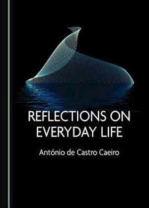 Reflections on Everyday Life