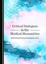 Critical Dialogues in the Medical Humanities