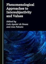 Phenomenological Approaches to Intersubjectivity and Values