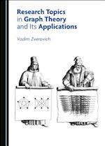 Research Topics in Graph Theory and Its Applications