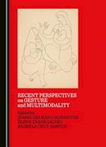 Recent Perspectives on Gesture and Multimodality