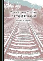 Track Access Charges in Freight Transport
