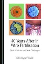 40 Years After in Vitro Fertilisation