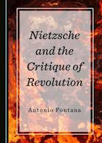Nietzsche and the Critique of Revolution