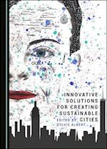 Innovative Solutions for Creating Sustainable Cities