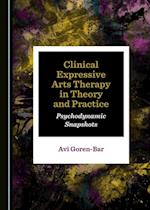 Clinical Expressive Arts Therapy in Theory and Practice