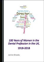 100 Years of Women in the Dental Profession in the UK, 1918-2018