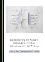 Deconstructing the Model in 20th and 21st-Century Italian Experimental Writings