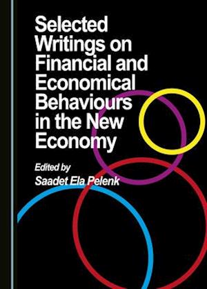 Selected Writings on Financial and Economical Behaviours in the New Economy