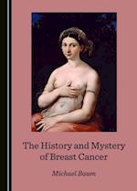 History and Mystery of Breast Cancer