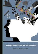 The Consumer Culture Theory of Brands