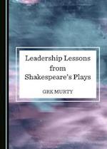 Leadership Lessons from Shakespeareâ (Tm)S Plays