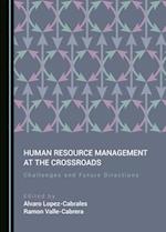 Human Resource Management at the Crossroads