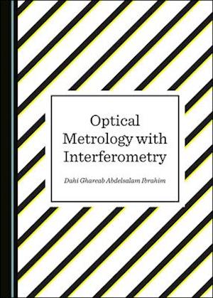 Optical Metrology with Interferometry