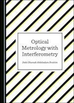 Optical Metrology with Interferometry