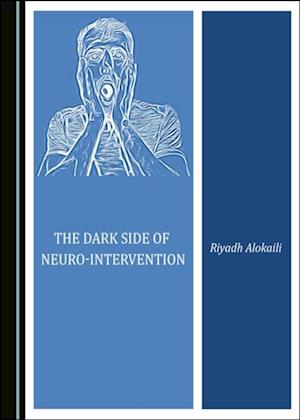 Dark Side of Neuro-Intervention