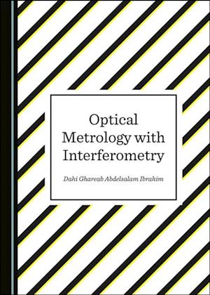 Optical Metrology with Interferometry